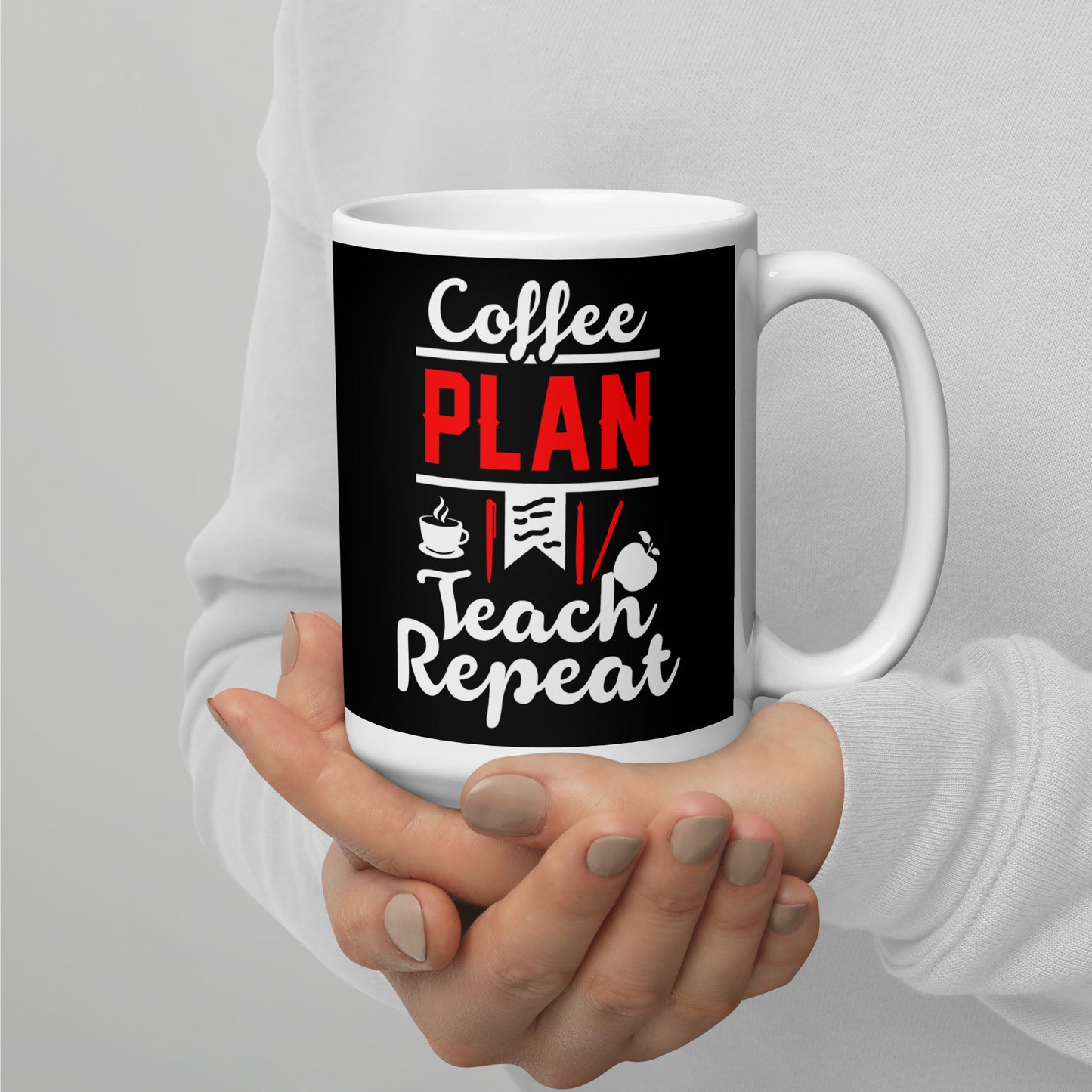 Coffee Plan Teach Repeat white glossy mug