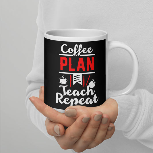 Coffee Plan Teach Repeat white glossy mug