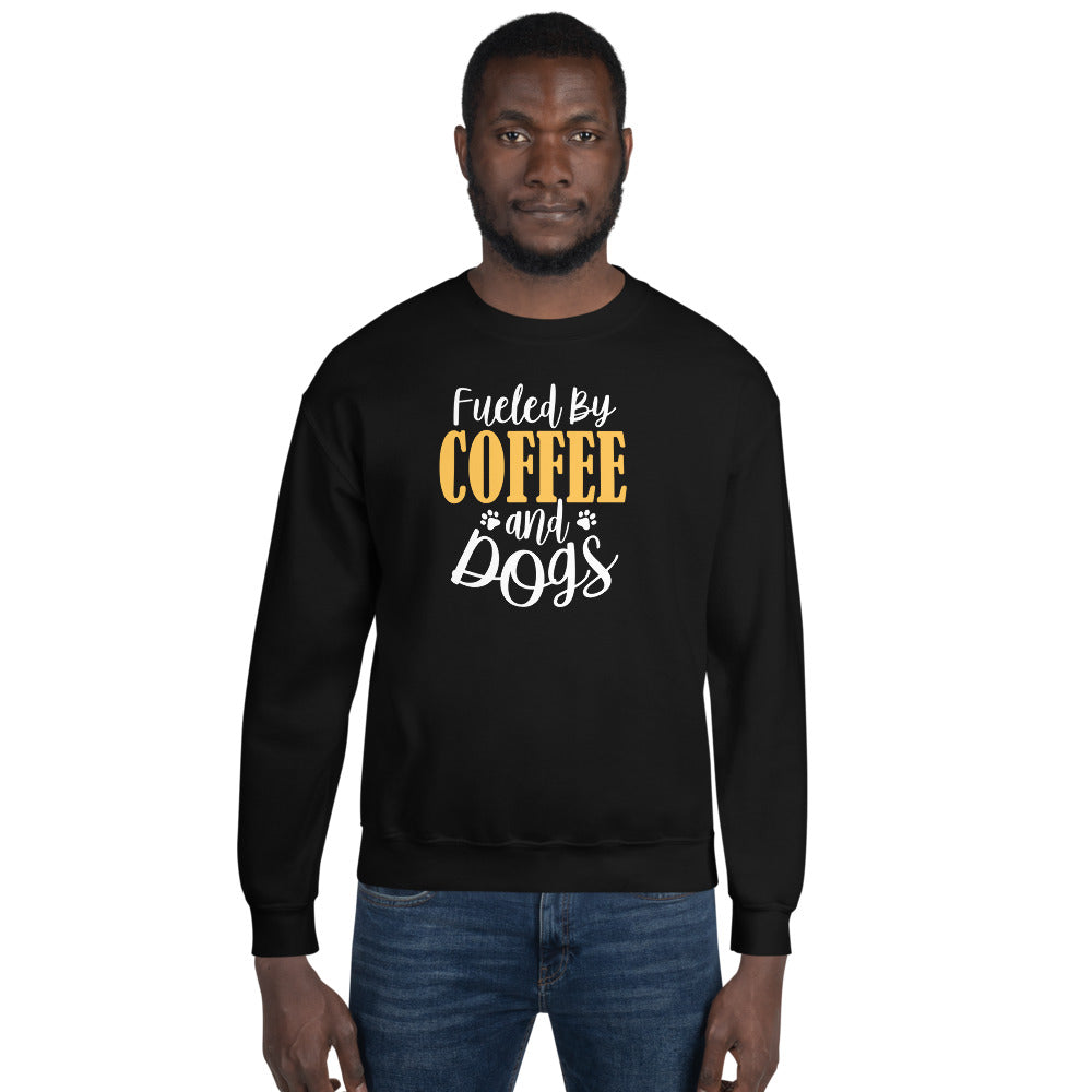 Fueled By Dog And Coffee Sweatshirt