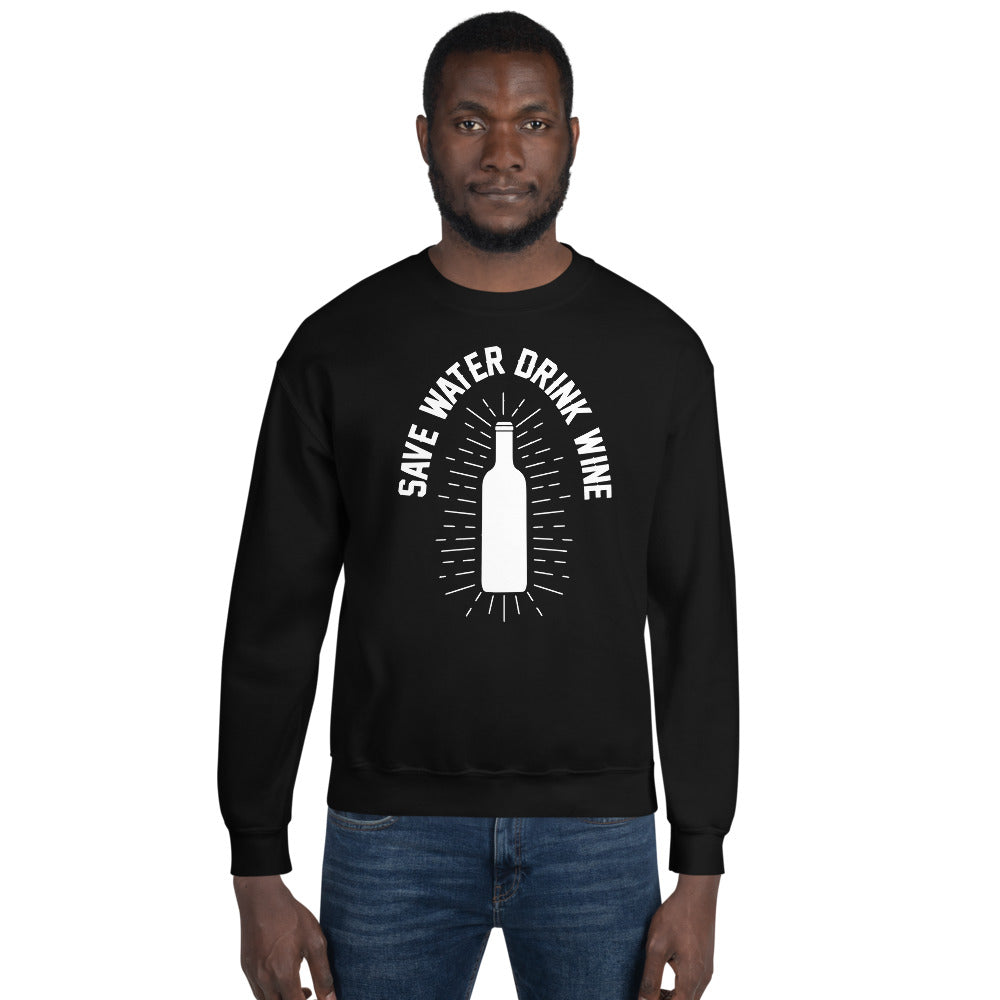 Save Water Drink Wine Sweatshirt