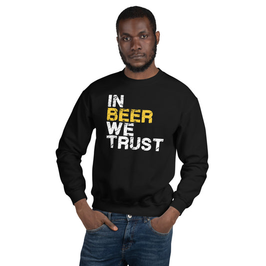In Beer We Trust Sweatshirt