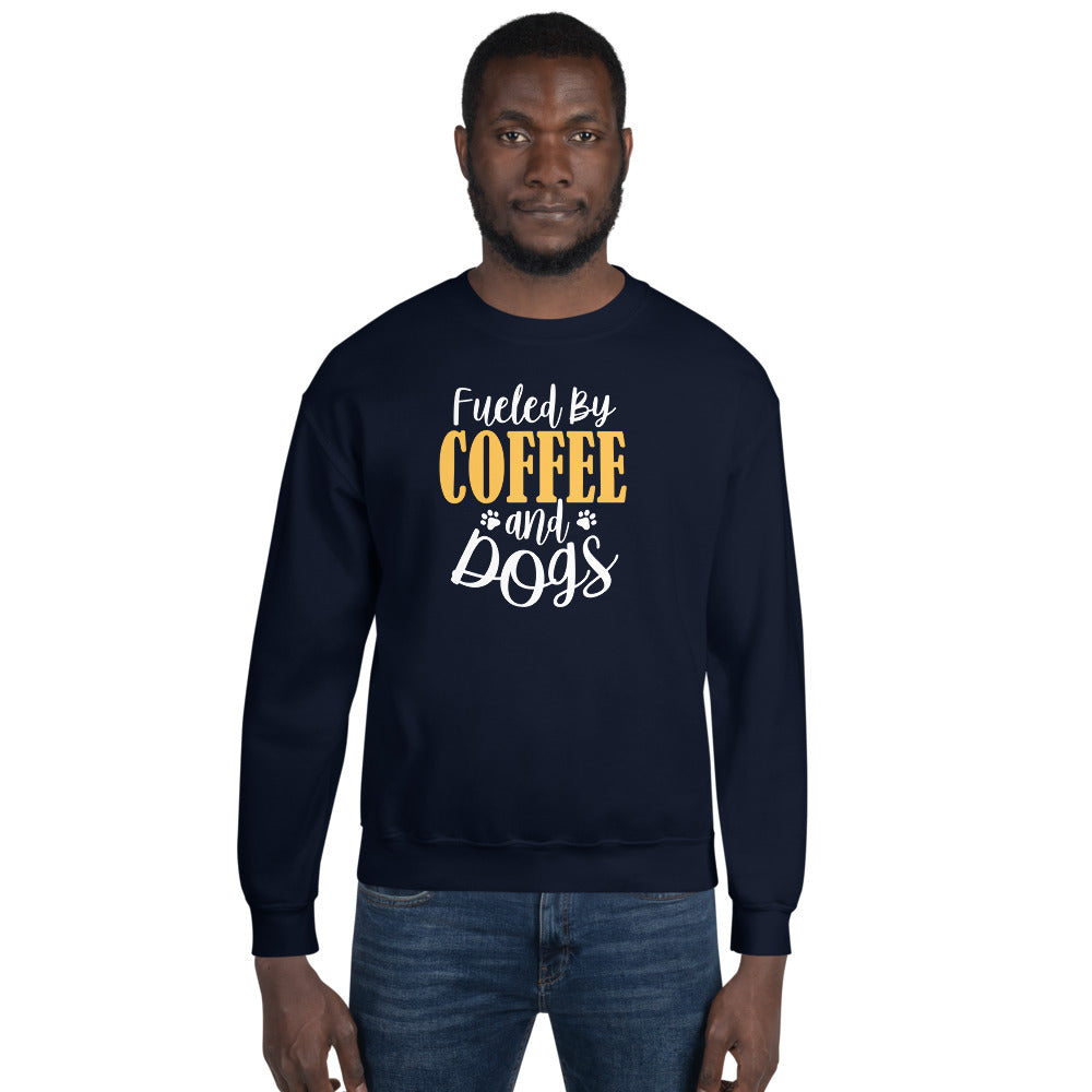 Fueled By Dog And Coffee Sweatshirt