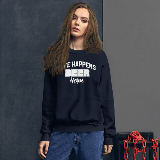 Life Happens Beer Help Sweatshirt