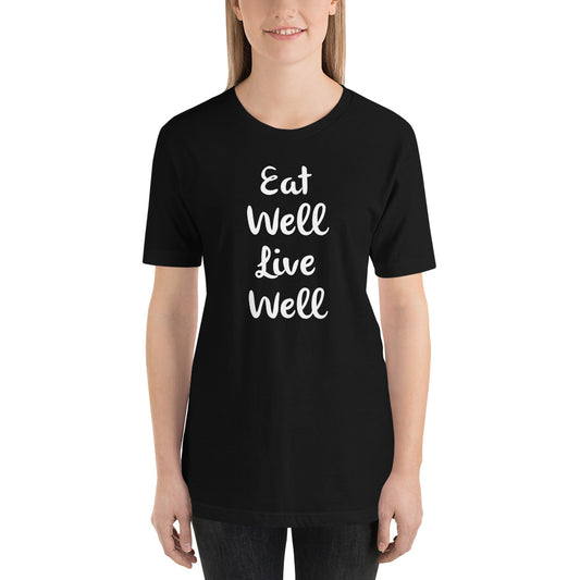 Eat Well Live Well T-Shirt