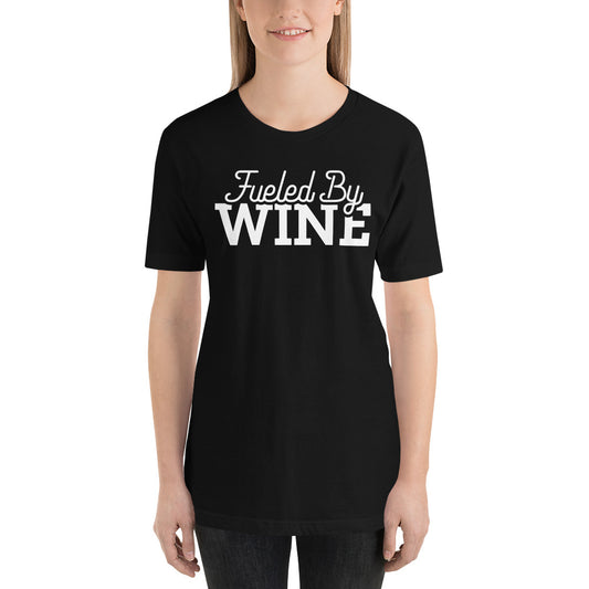 Fueled By Wine T-Shirt