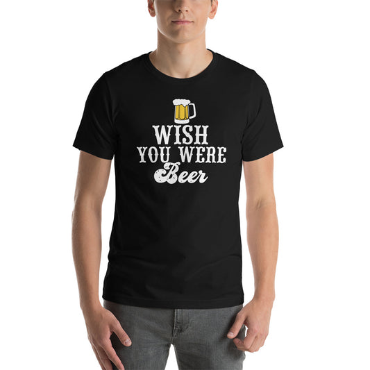 Wish You Were Beer T-Shirt