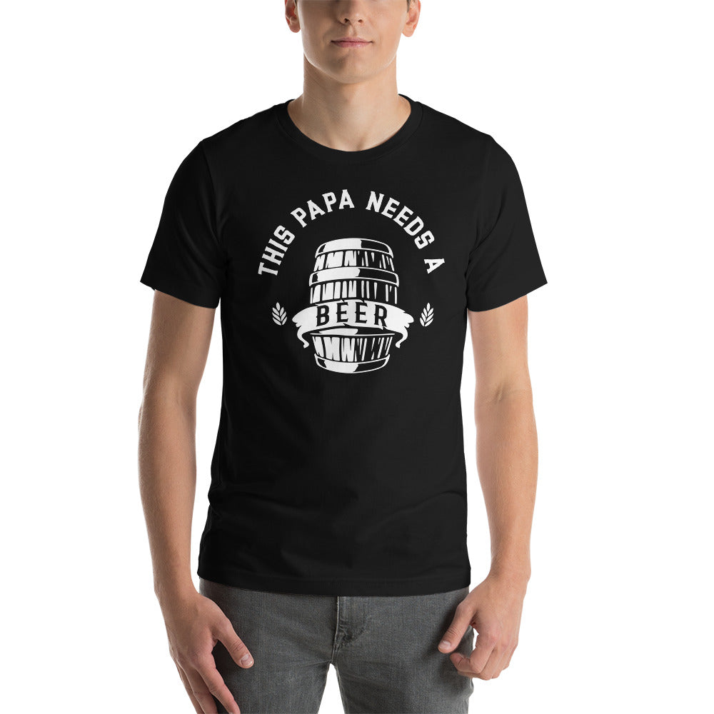 This Papa Need A Beer T-Shirt
