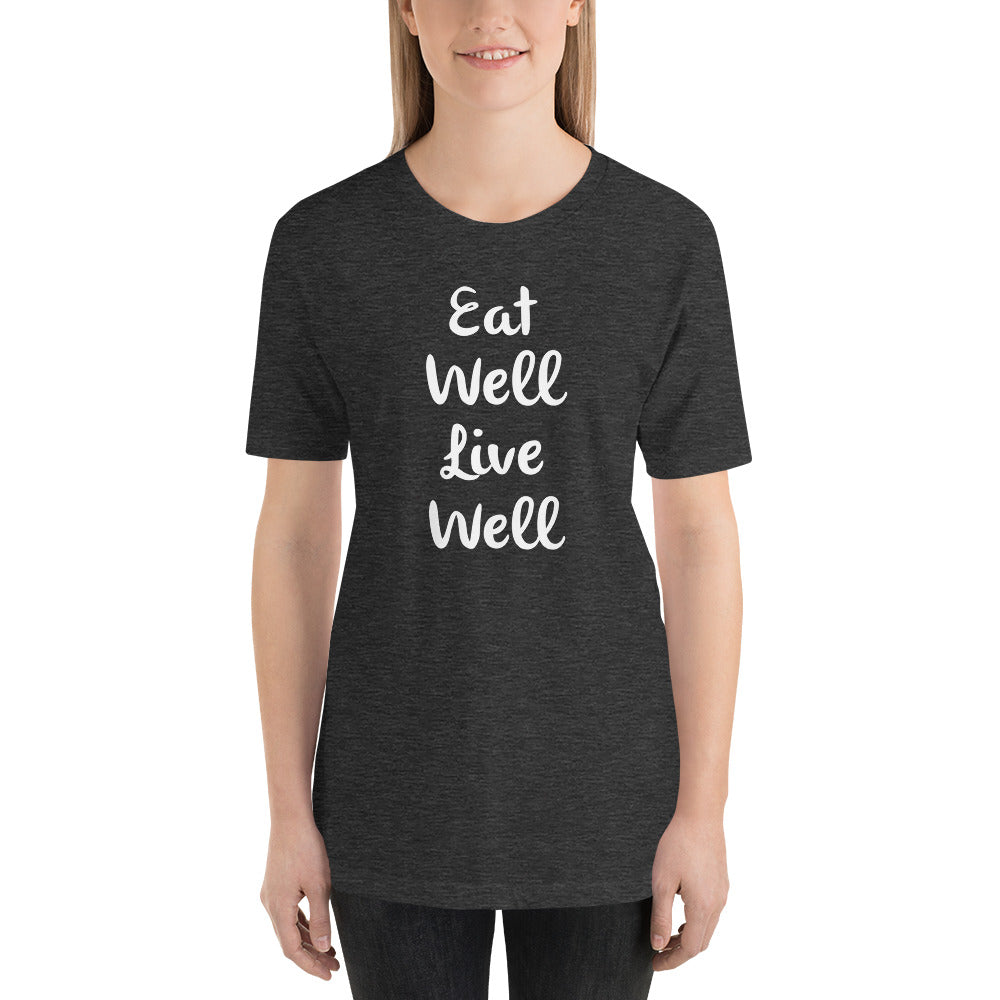 Eat Well Live Well T-Shirt