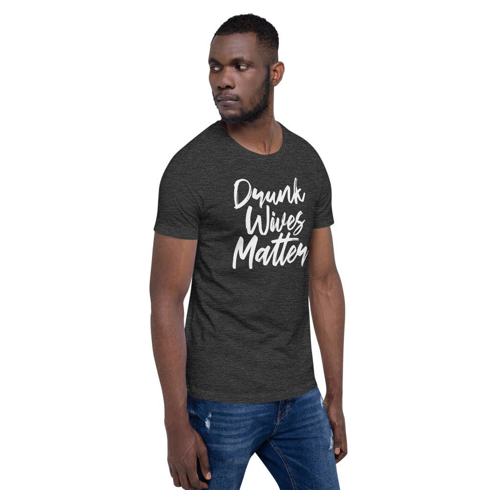 Drunk Wives Matter T-Shirt