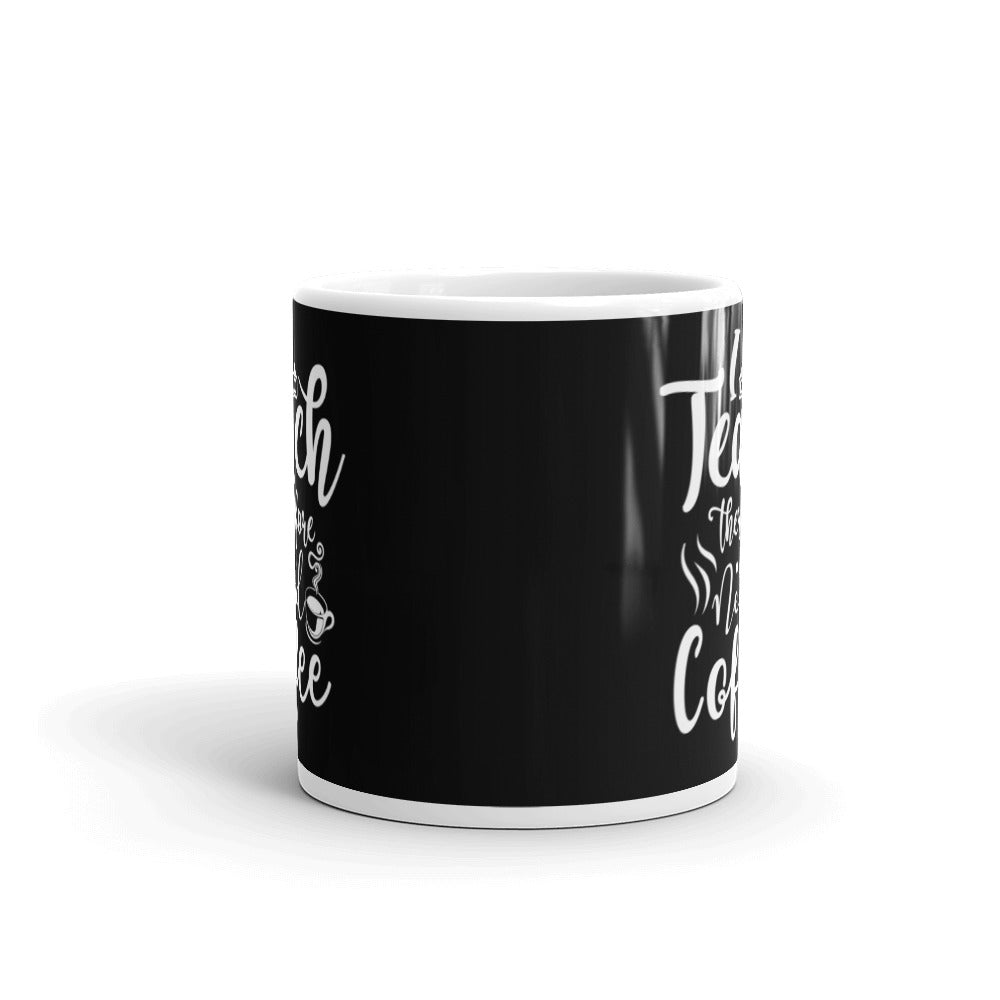 Teach Coffee Glossy Mug