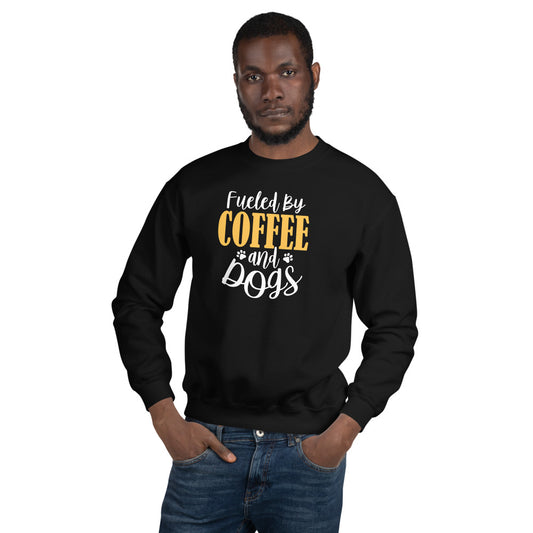 Fueled By Dog And Coffee Sweatshirt