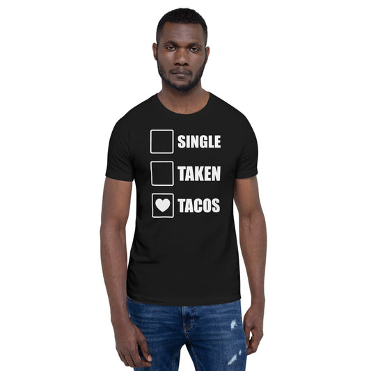 Single Taken Tacos T-Shirt