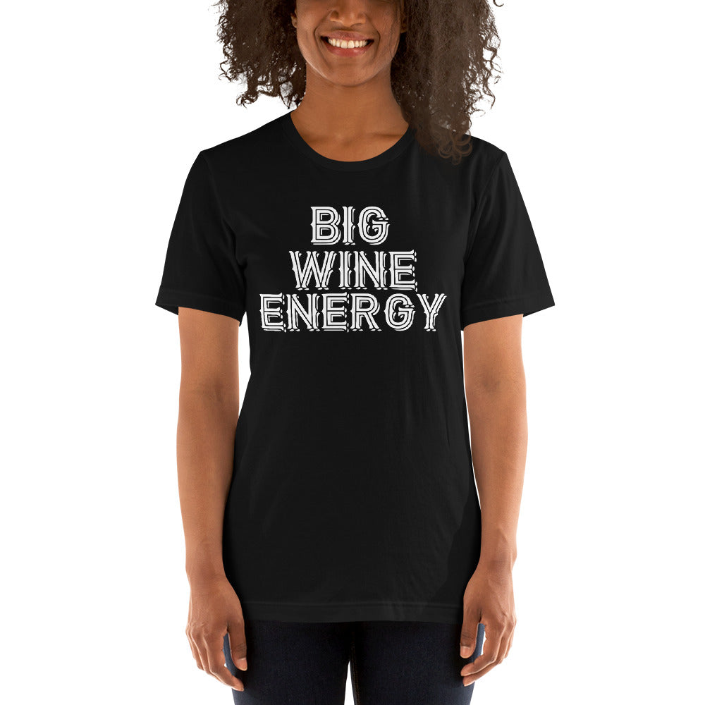 Big Wine Energy T-Shirt