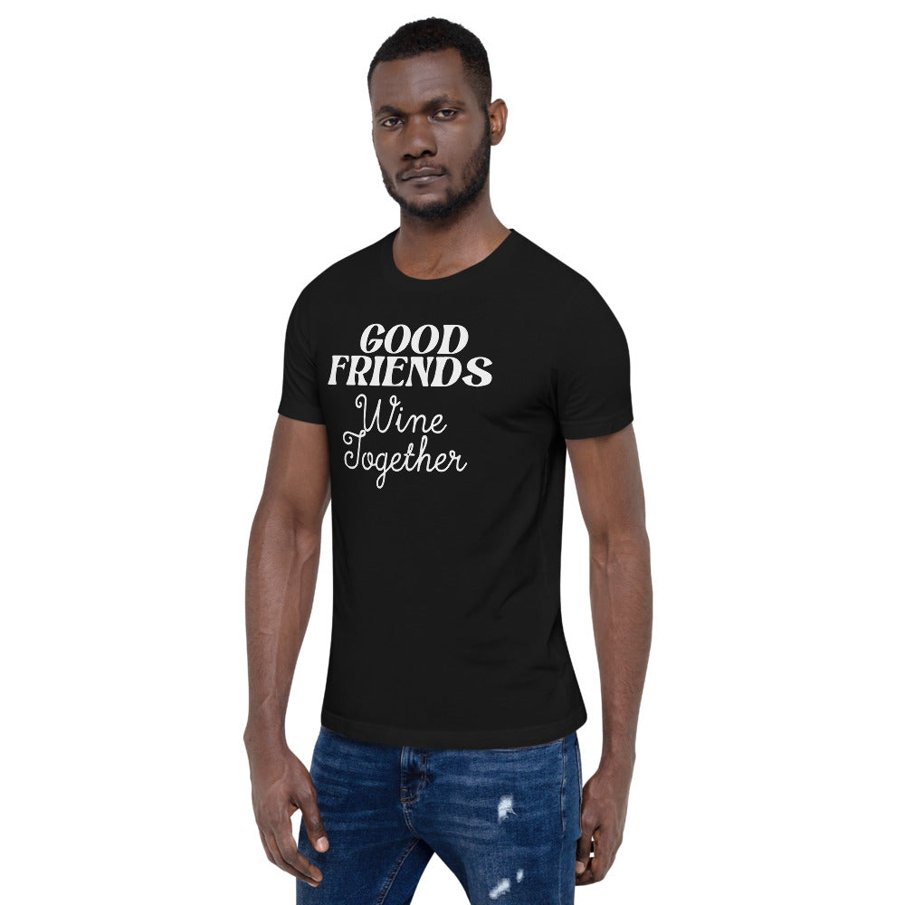 Good Friends Wine Together T-Shirt