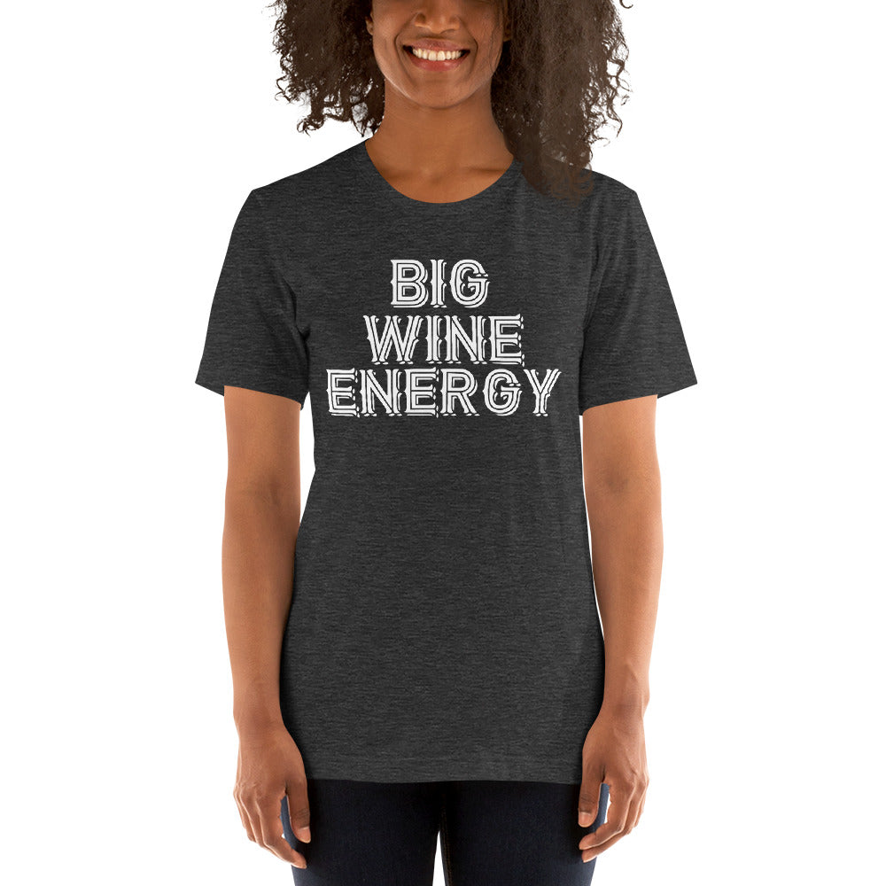 Big Wine Energy T-Shirt